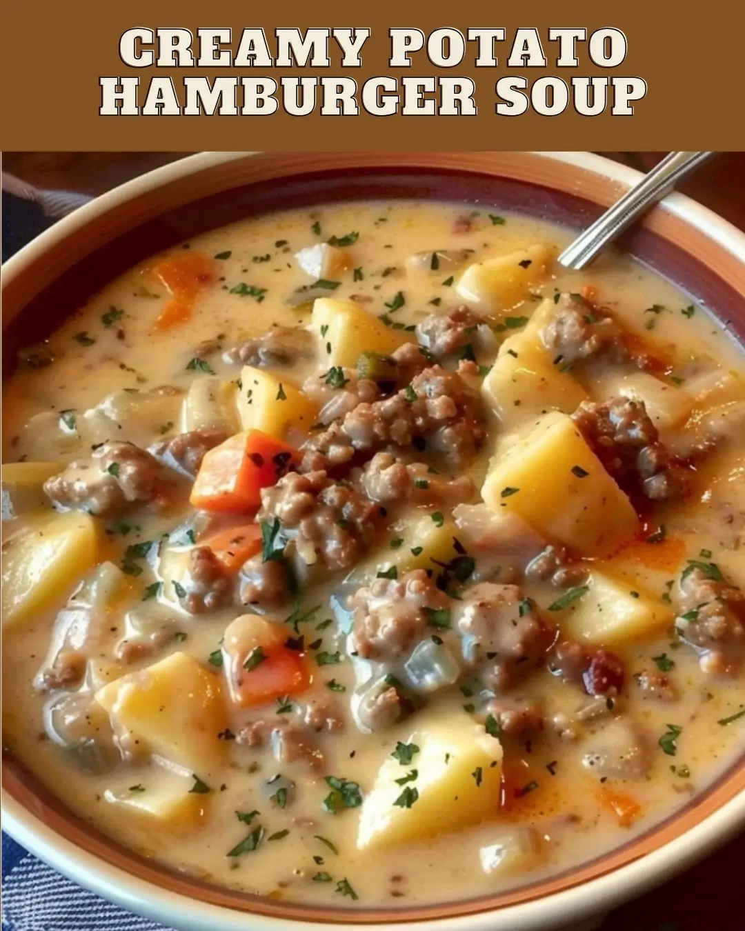 Creamy Potato Hamburger Soup