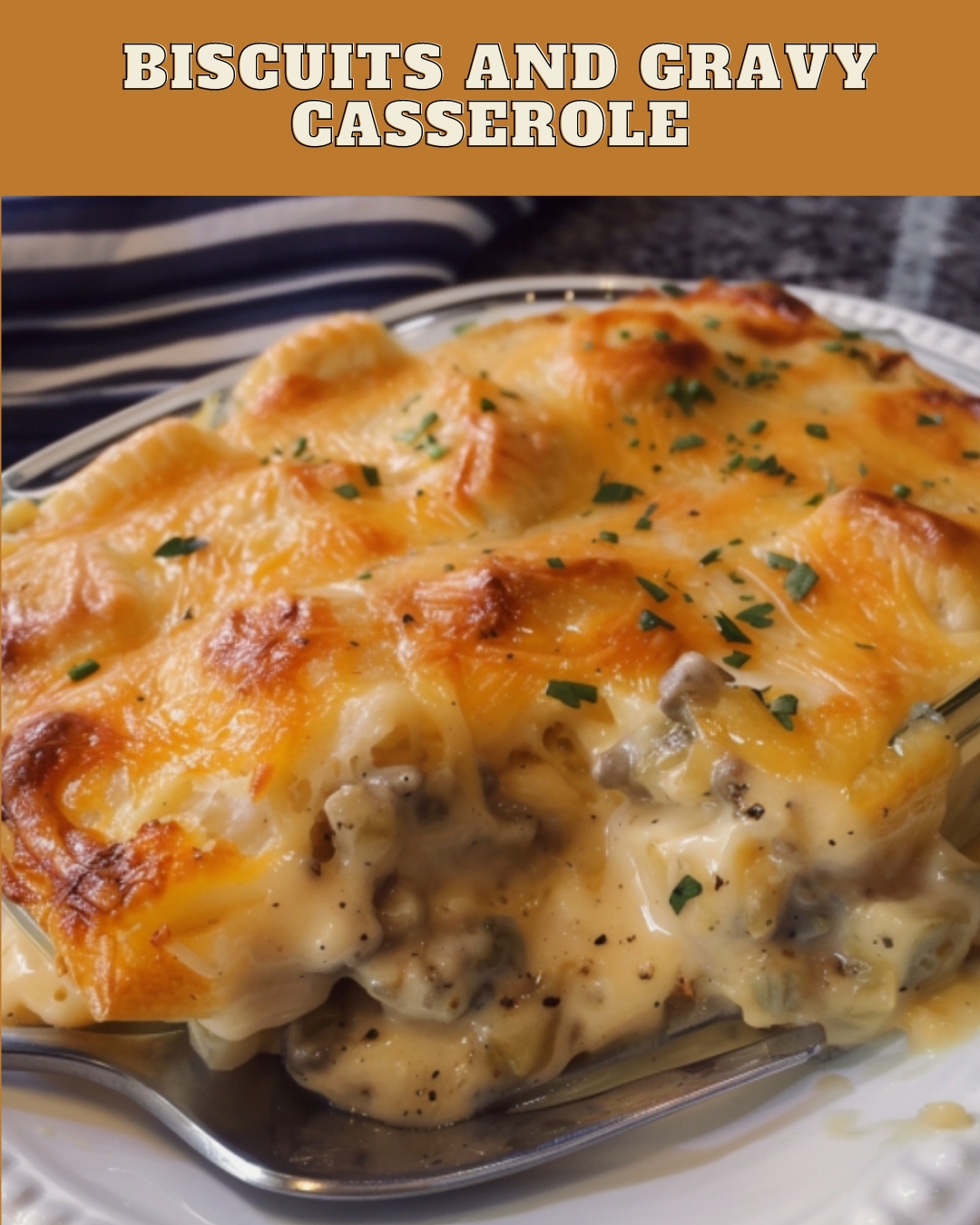 Biscuits and Gravy Casserole