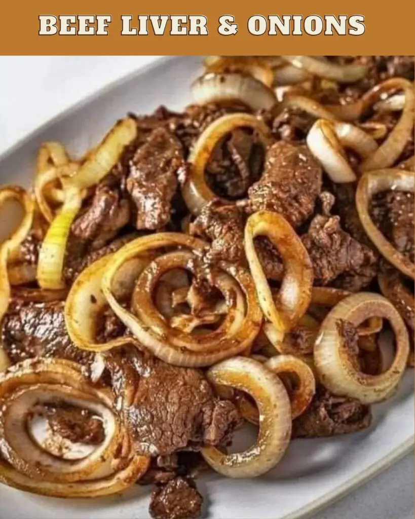 BEEF LIVER & ONIONS