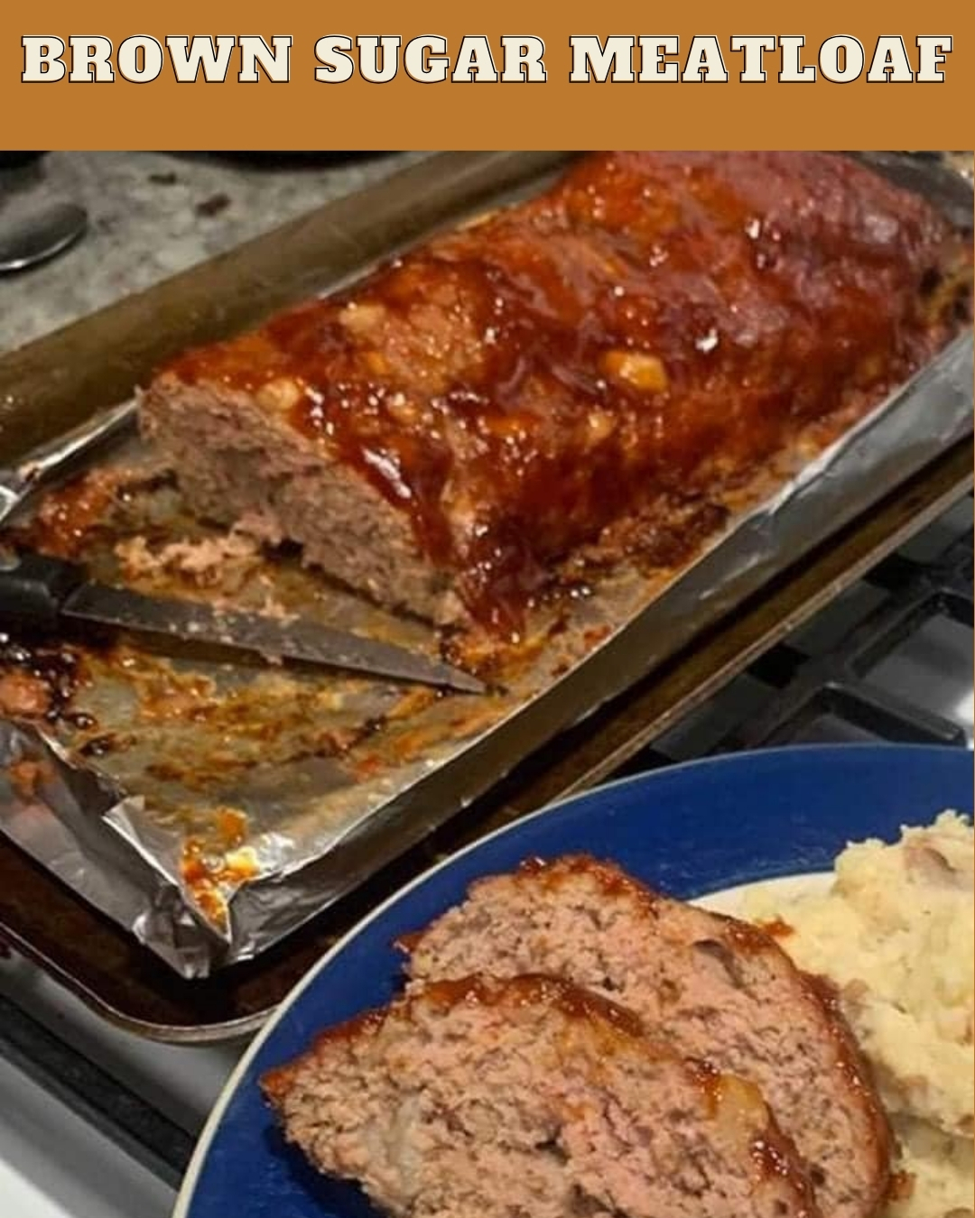 BROWN SUGAR MEATLOAF