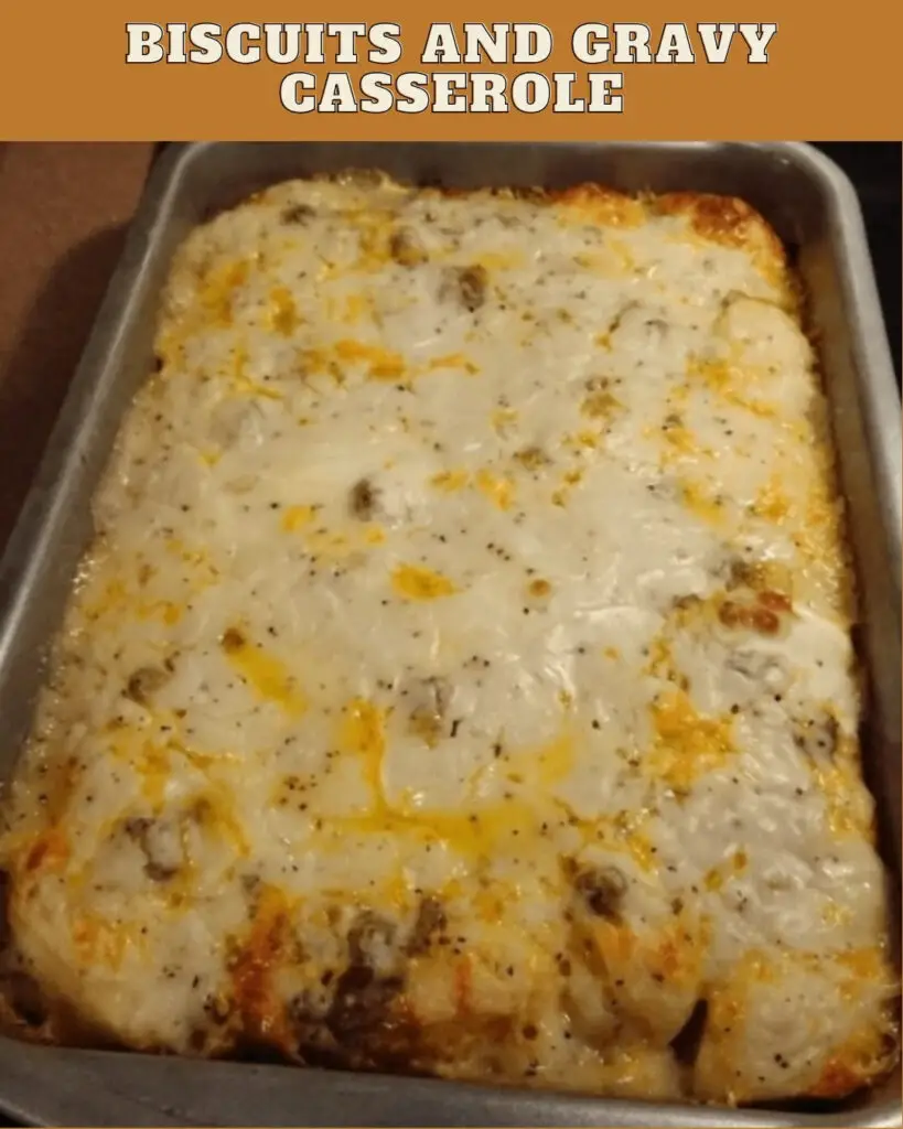 Biscuits and Gravy Casserole