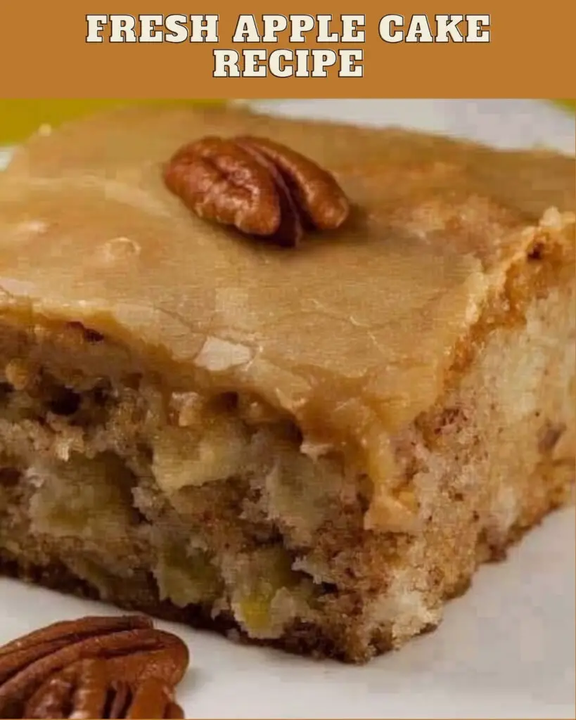 FRESH APPLE CAKE RECIPE